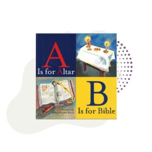 A Is for Altar, B Is for Bible is for bible.