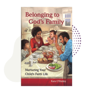 A picture of Belonging to God's Family with a picture of a family at a table.