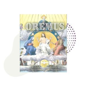 The front cover of OREMUS, Latin Prayers for Young Catholics, with an image of a woman on it.