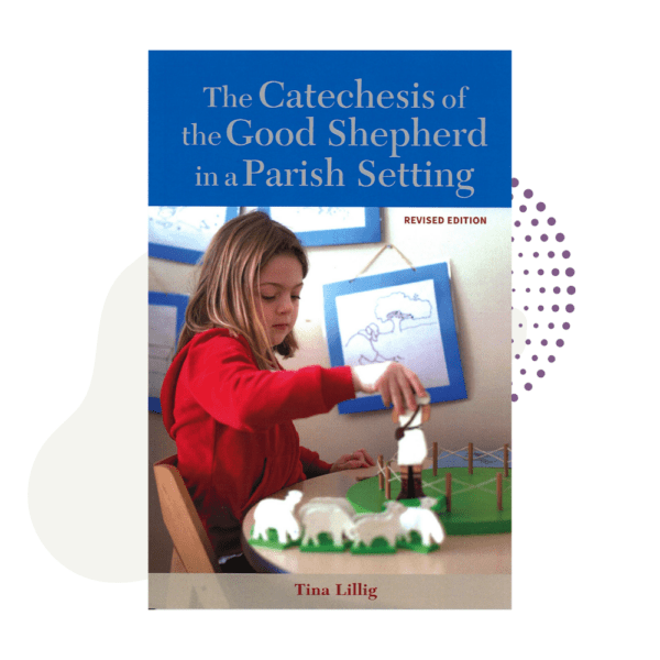 a young girl is engaging in The Catechesis of the Good Shepherd in a Parish Setting, revised.