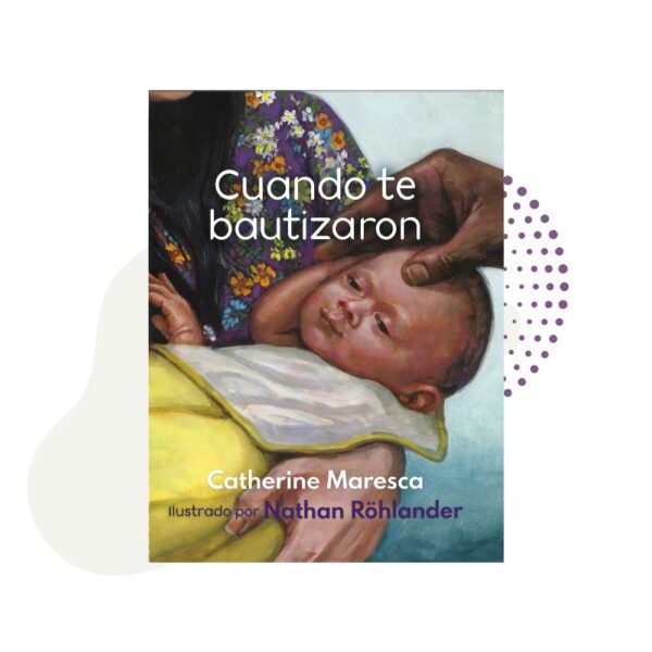 The cover of Cuando te bautizaron with a picture of a child holding a pillow.