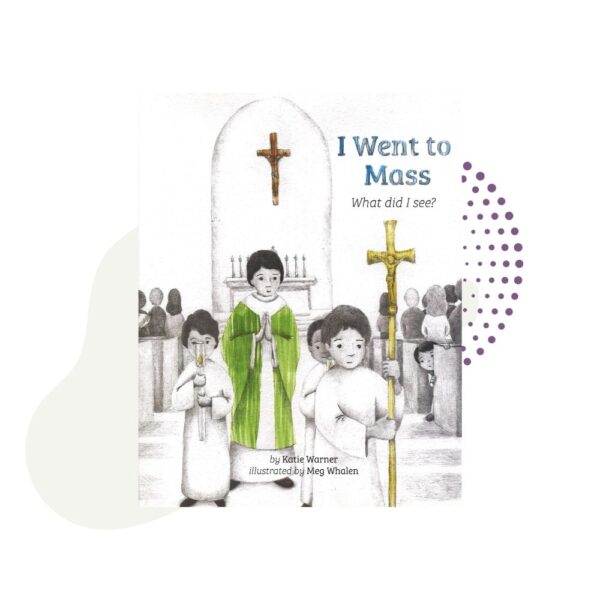 A children's book called "I Went to Mass What Did I See?" with a picture of a priest and two children.