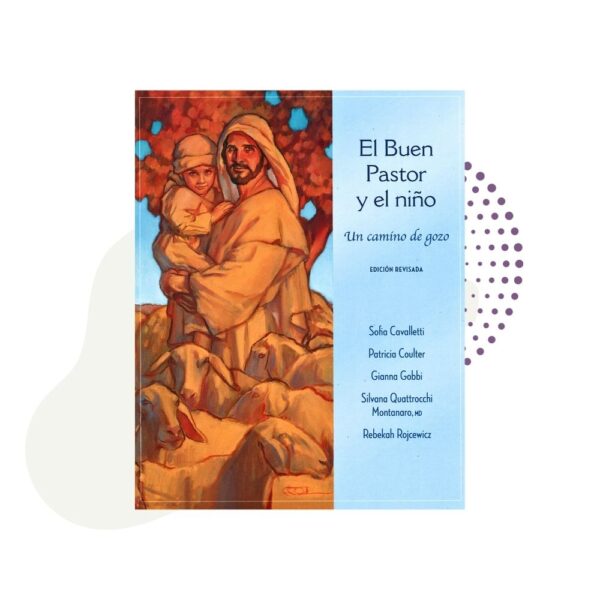 El Buen Pastor y el niño Un camino de gozo. Edición revisada with a picture of a man holding a child.