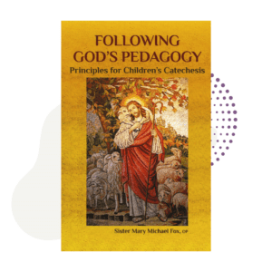 a yellow Following God's Pedagogy Principles for Children's Catechesis book cover with a picture of a woman holding a child.